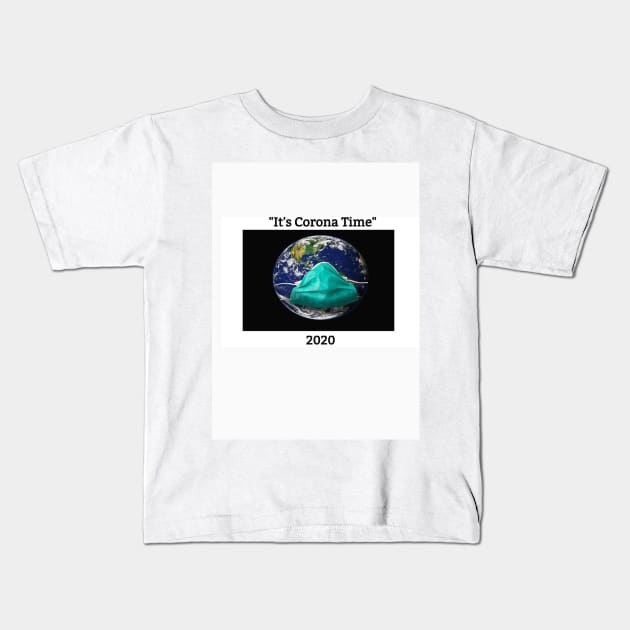 It's Corona Time 2020 Kids T-Shirt by Hizat